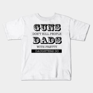 Dad and Guns Design Kids T-Shirt